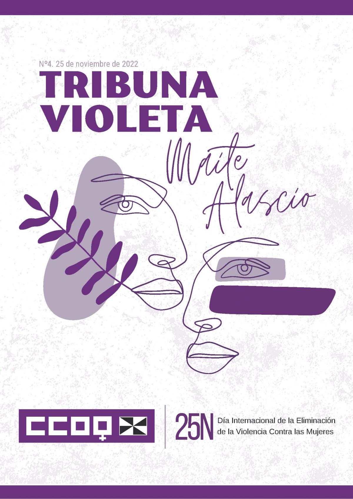 "Tribuna Violeta Maite Alascio", n, 4 (noviembre de 2022), edita: Secretara de Mujeres, Igualdad y Condiciones de Trabajo y la Secretara de Juventud de CCOO de Ceuta.