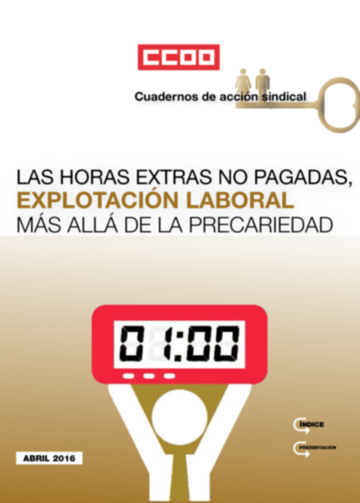 LAS HORAS EXTRAS NO PAGADAS, EXPLOTACIN LABORAL MS ALL DE LA PRECARIEDAD