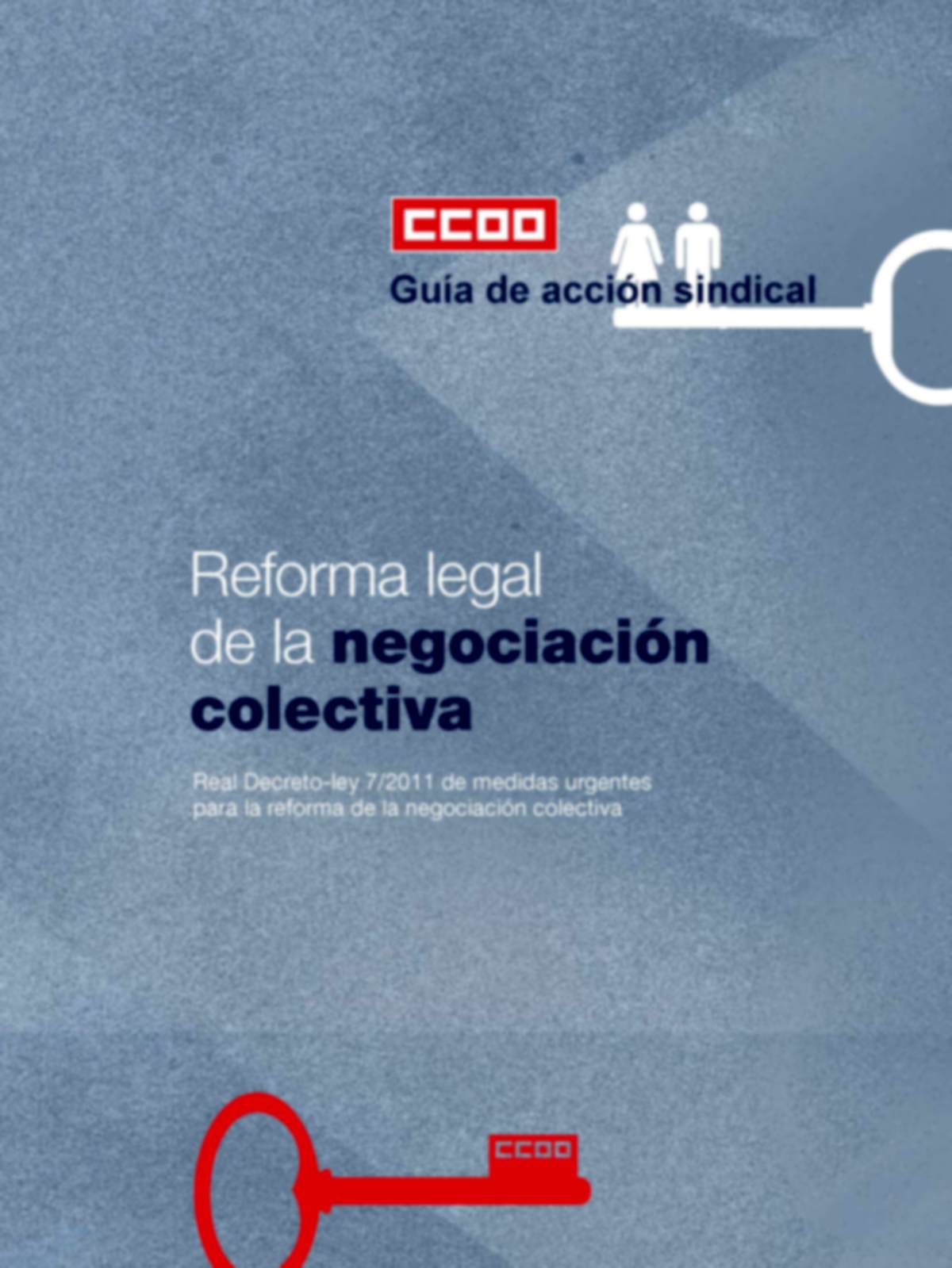 Gua de accin sindical: Reforma legal de la negociacin colectiva