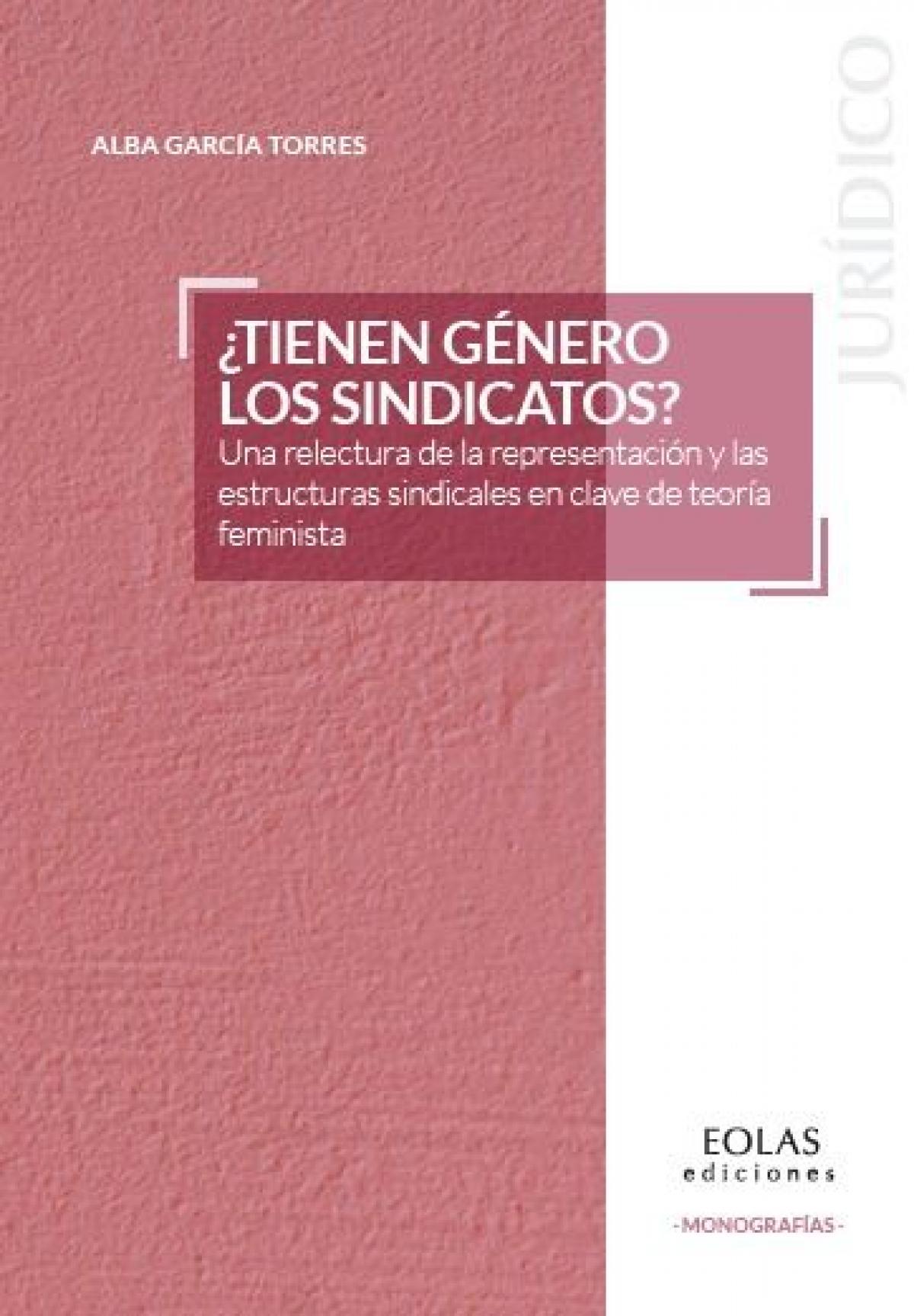 ¿Tienen género los sindicatos? Una relectura de la representación y las estructuras sindicales en clave de teoría feminista