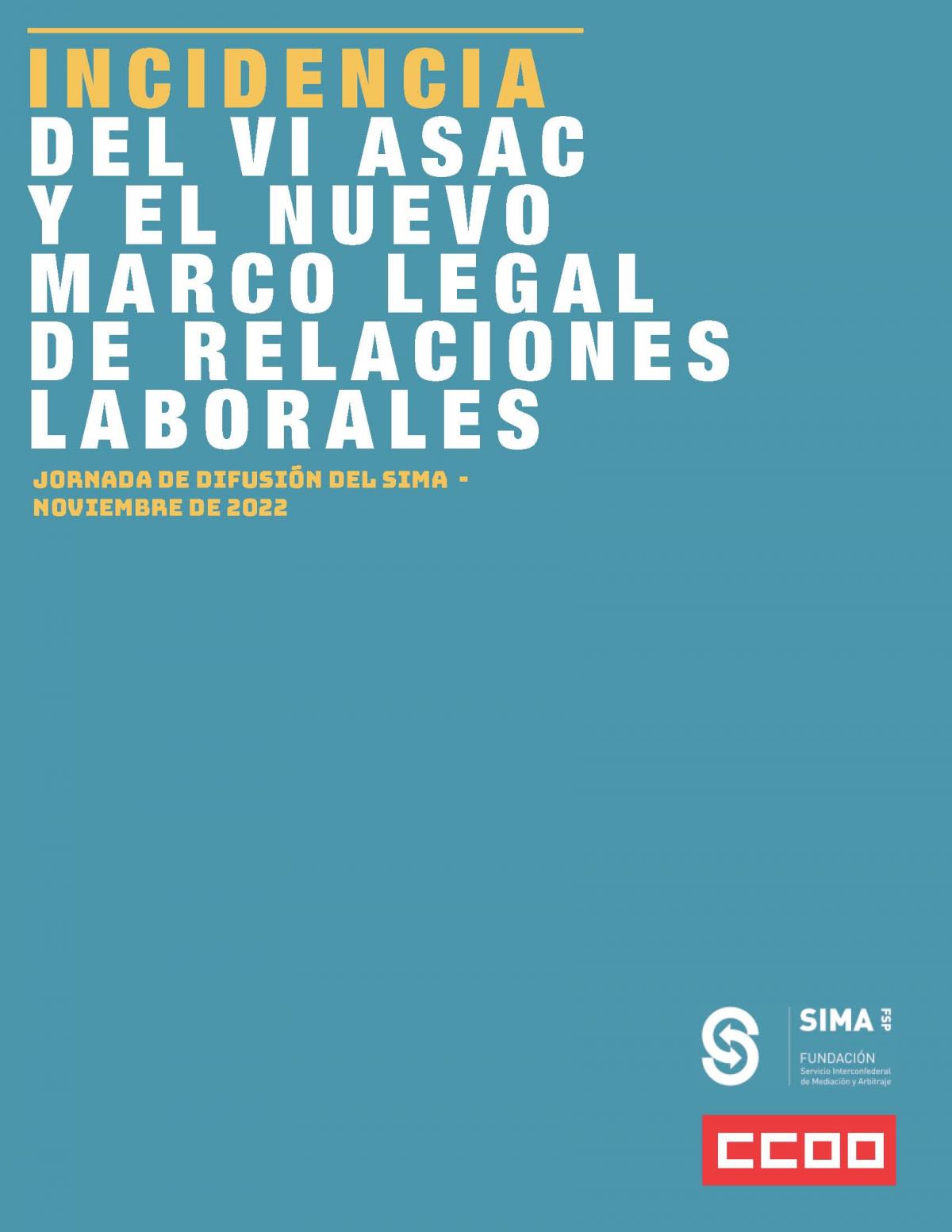 Jornada de difusin del SIMA Incidencia del VI ASAC y el nuevo marco laboral de relacin laborales.