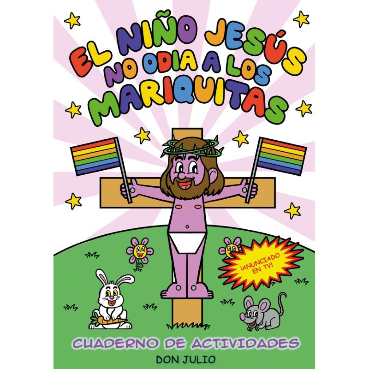 Cómic / Julio, Don, El niño Jesús no odia a los mariquitas (Fandogamia, 2024)