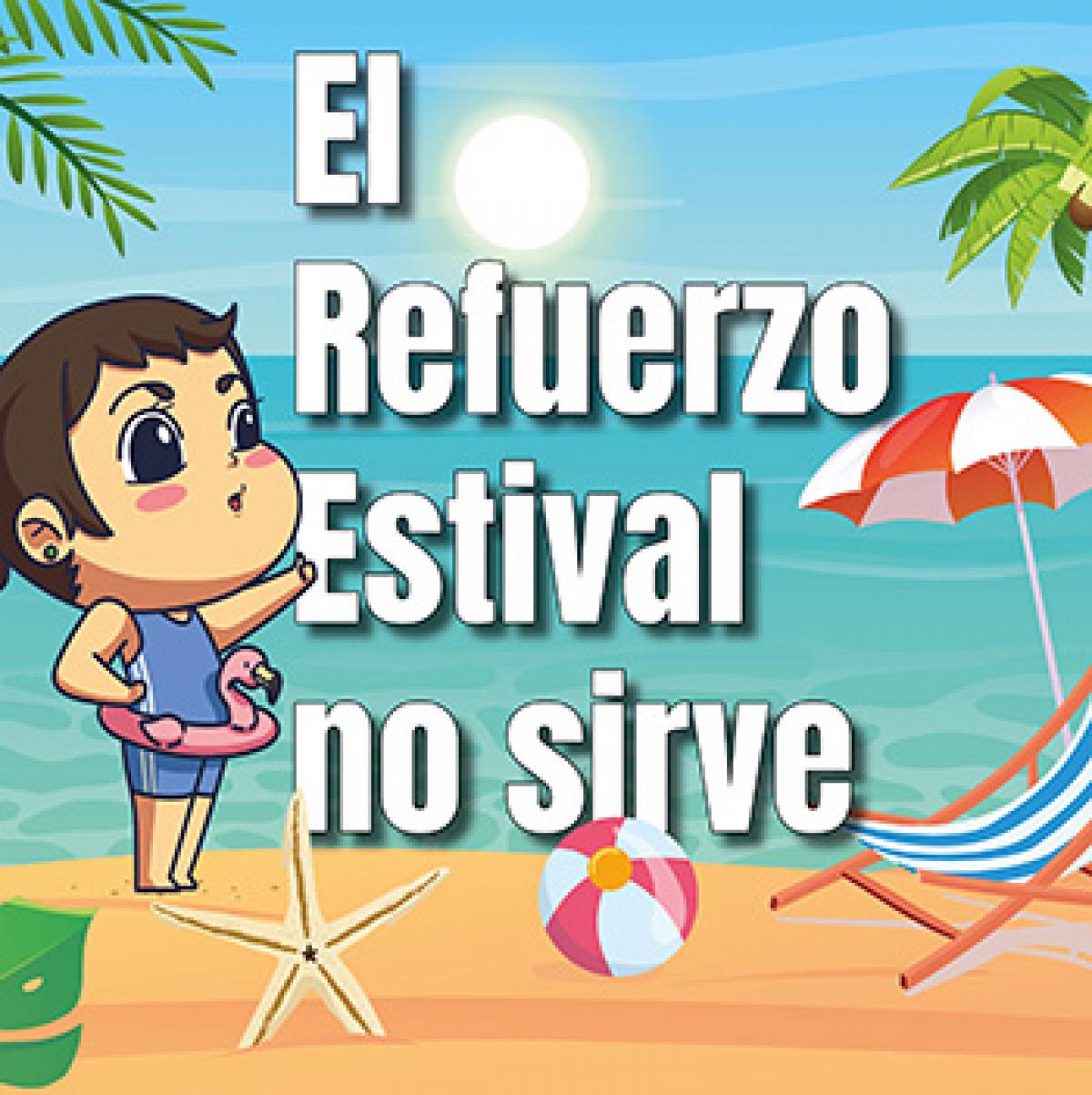 El refuerzo estival no sirve