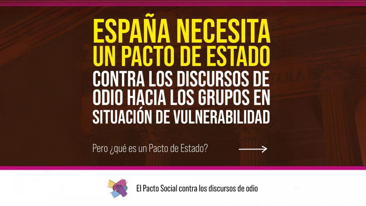 El Pacto Social contra los discursos de odio hacia los grupos en situación de vulnerabilidad es una alianza suscrita en 2023, liderada por la Federación Estatal LGTBI+ y formada por más de una decena de entidades.