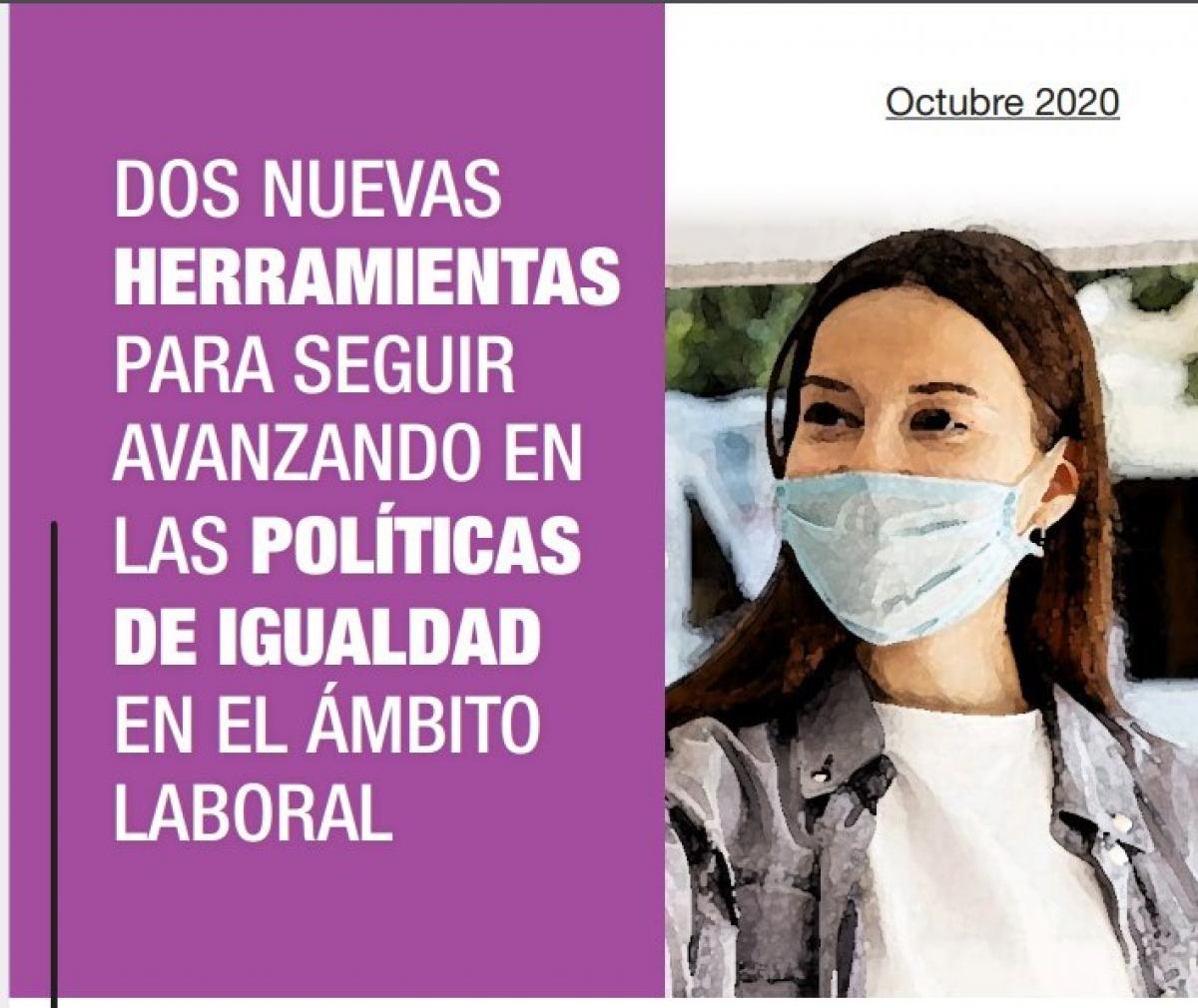 Dos nuevas herramientas para seguir avanzando en las polticas de igualdad en el mbito laboral