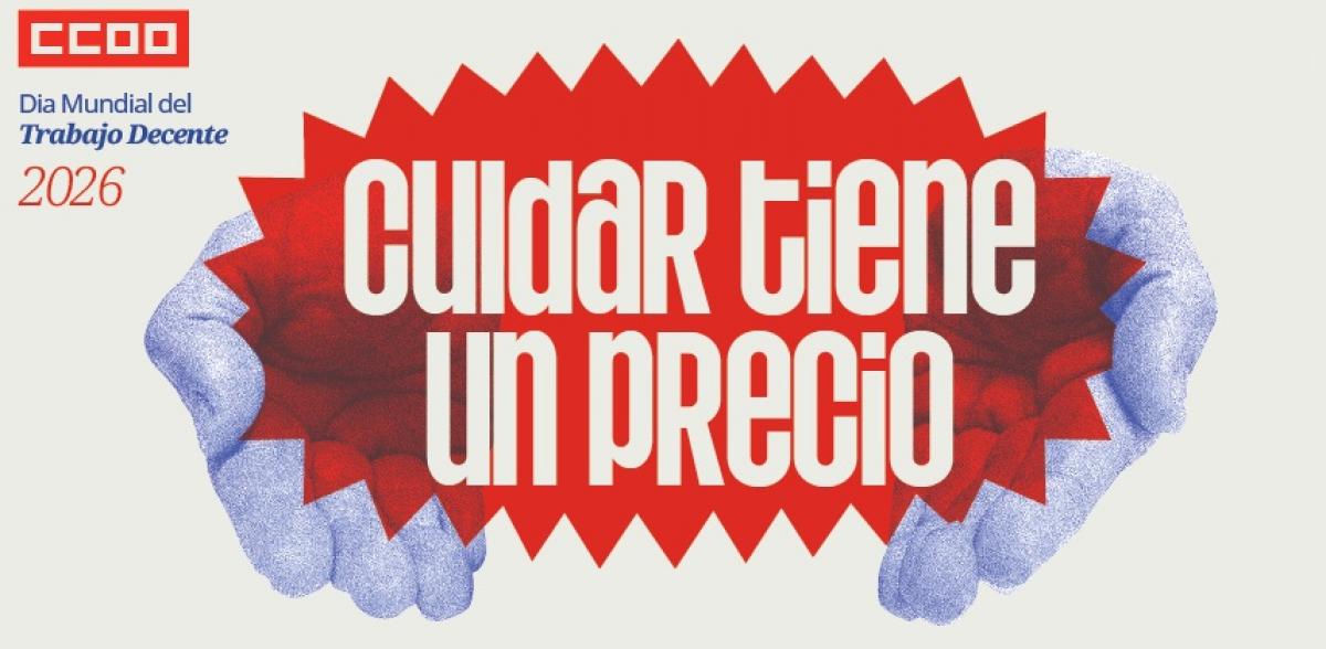 "Cuidar tiene un precio" Día Mundical del Trabajo Decente 2026