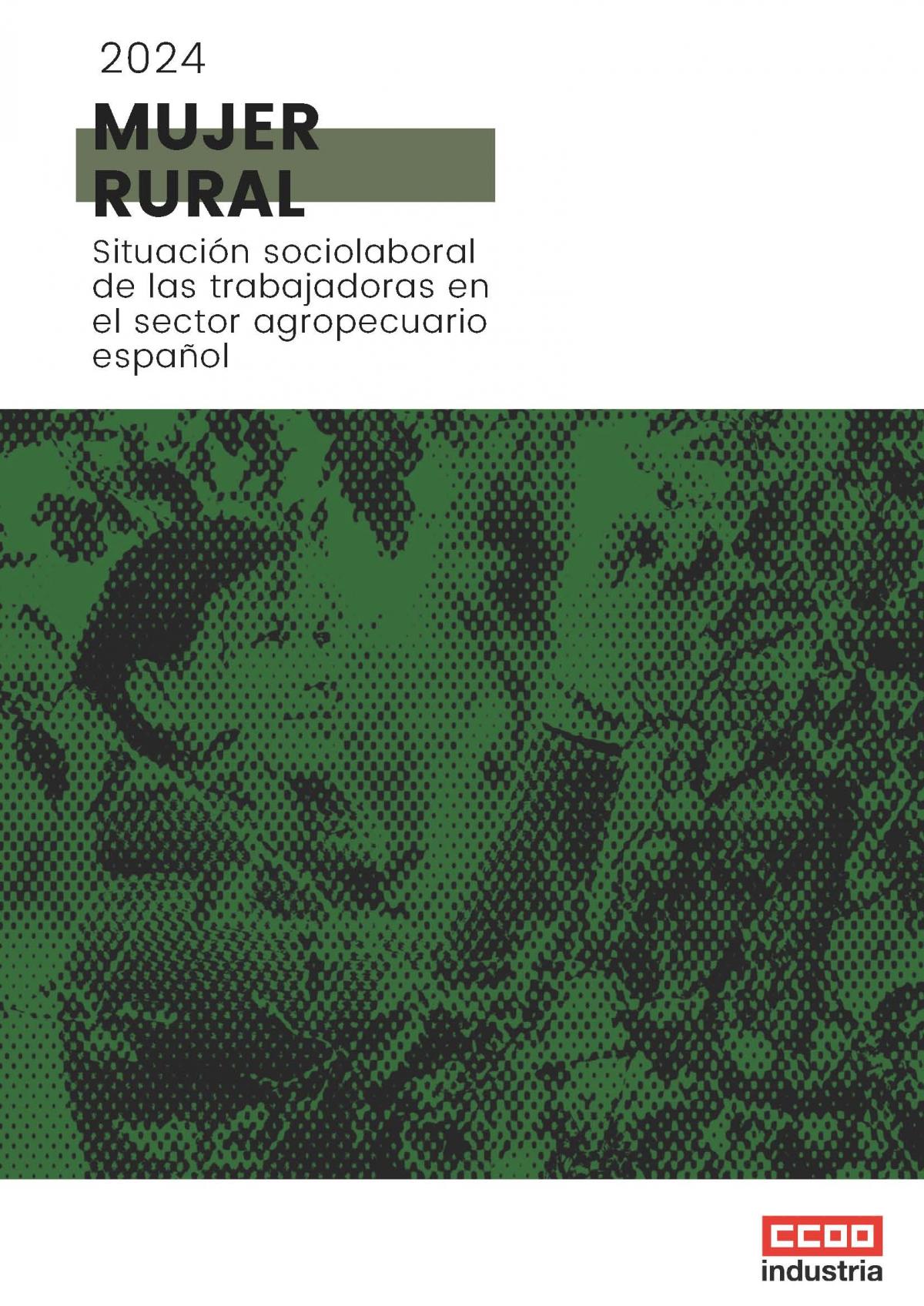 "Mujer rural. Situacin sociolaboral de las trabajadoras en el sector agropecuario espaol, 2024".