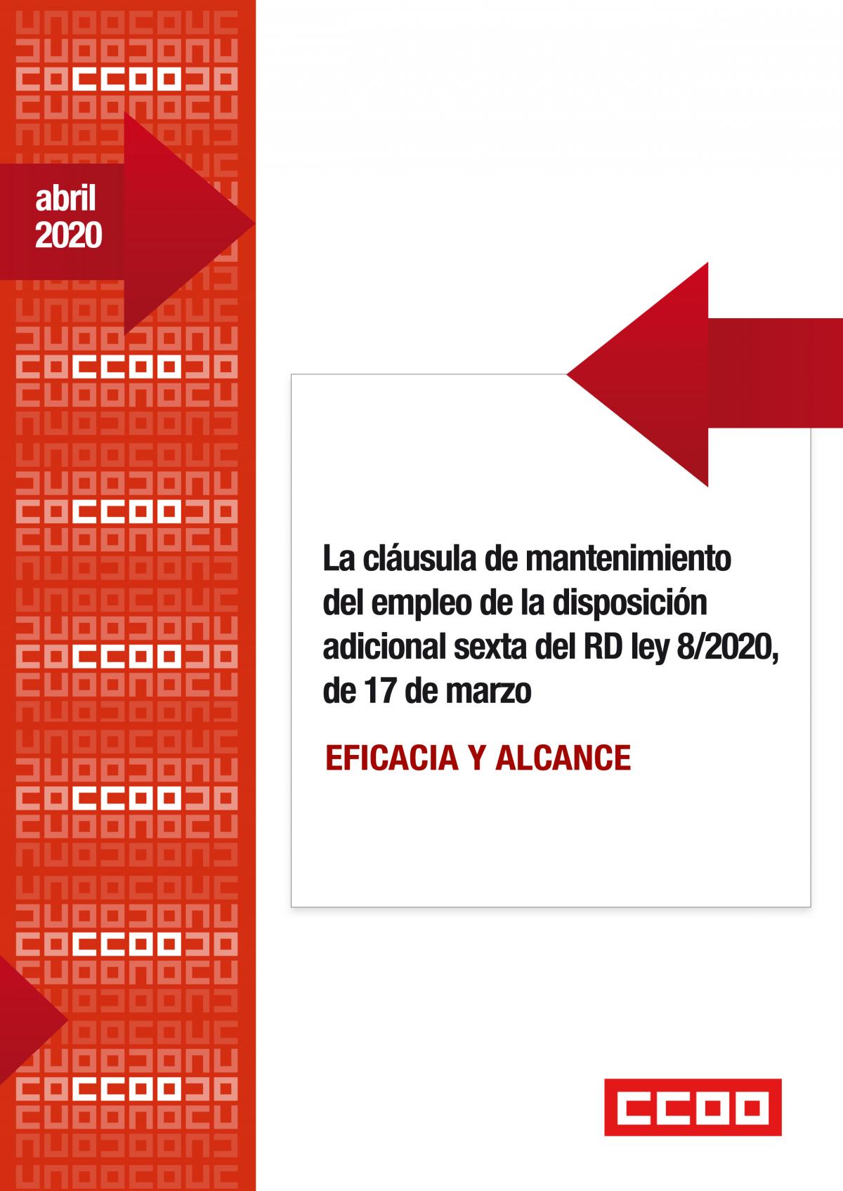 La clusula de mantenimiento del empleo de la Disposicin Adicional Sexta del RD ley 8/2020, de 17 de marzo. Eficacia y alcance