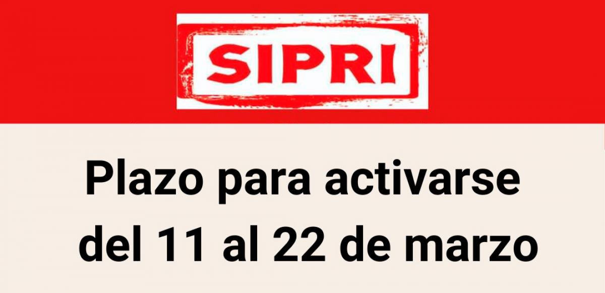 Sipri plazo activavin. 11 al 22 de marzo